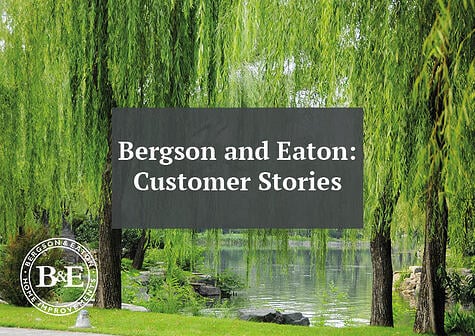 Bergson & Eaton Customer Stories